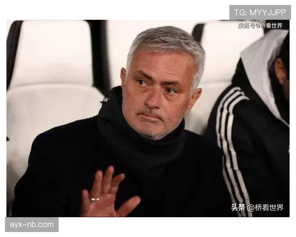 穆里尼奥引领球队重塑战术标准，备战新赛季表现稳健值得关注